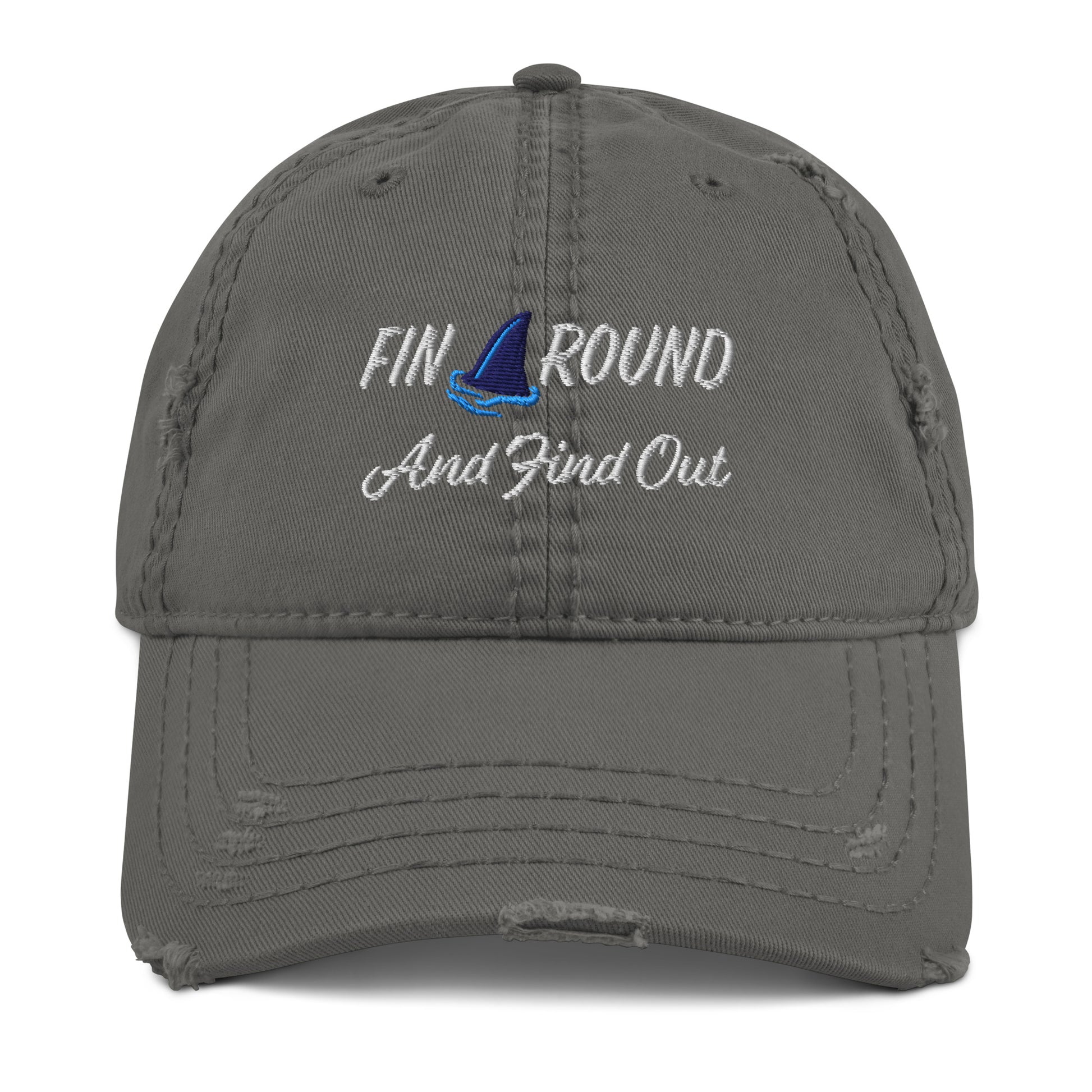 Eco-friendly distressed baseball cap with a shark fin as the A in “around” fin around and find out 