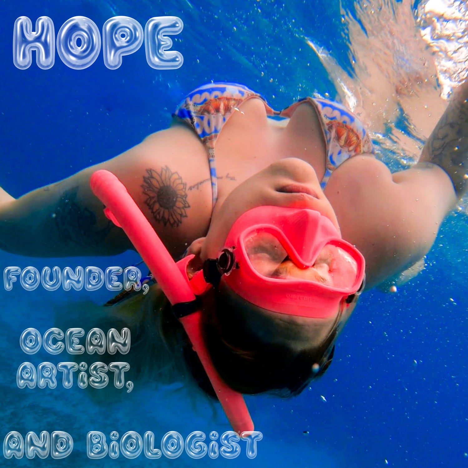 Person underwater wearing a snorkel with text about 'HOPE' and their roles.