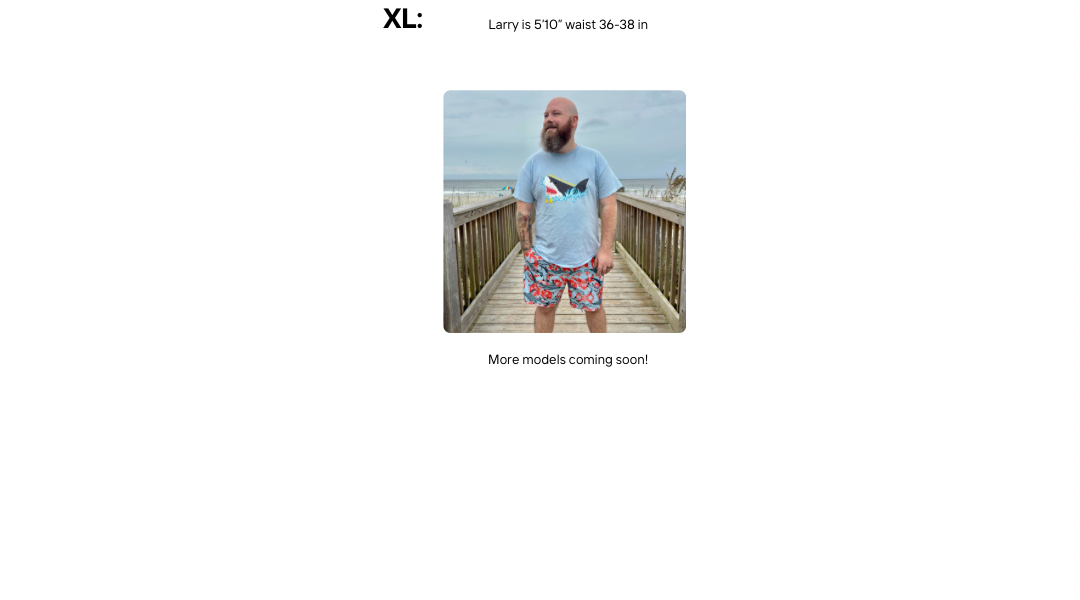 Size xl model wearing swim trunks, more size models coming soon 